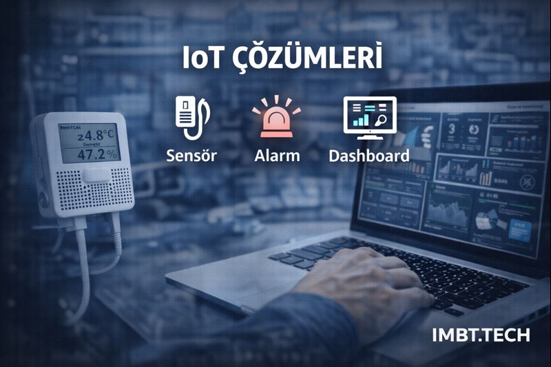 IoT Çözümleri (Nesnelerin İnterneti ve Akıllı Takip)