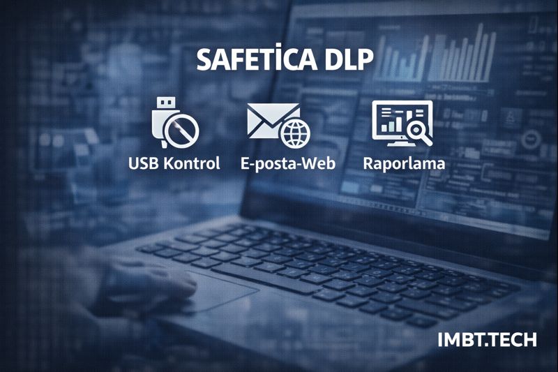 Safetica DLP Çözümleri (Veri Kaybı Önleme)